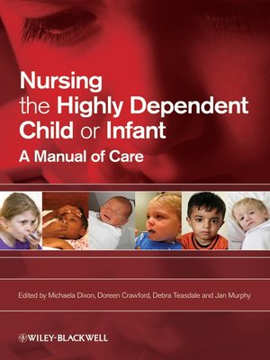 cover image of Nursing the Highly Dependent Child or Infant